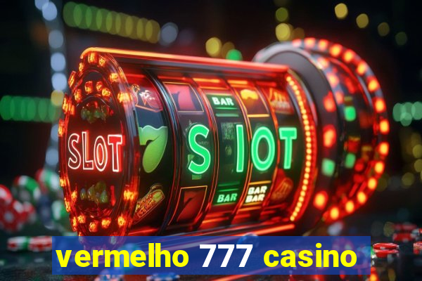 vermelho 777 casino